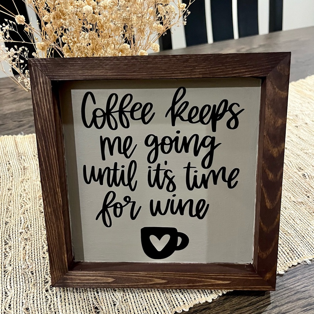 Wooden Coffee and Wine Quote Sign